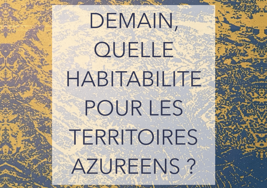 Quelle Habitabilité Pour Les Territoires Azuréens ?