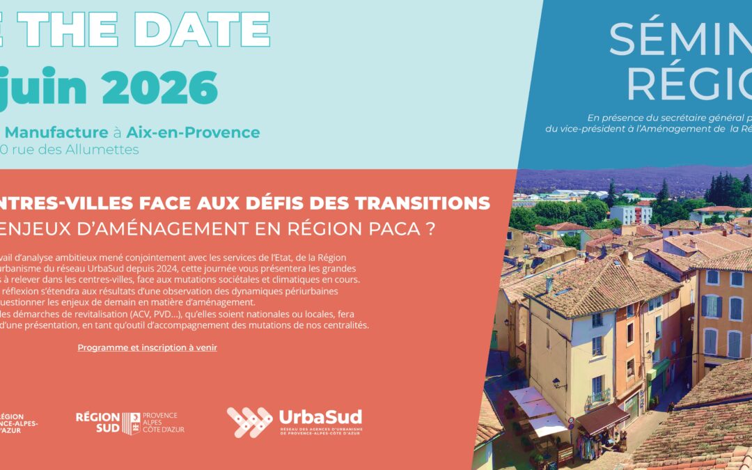 EVENEMENT – LES CENTRES-VILLES FACE AUX DÉFIS DES TRANSITIONS : QUELS ENJEUX D’AMENAGEMENT EN PACA ? 🏙️